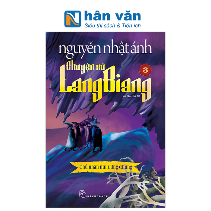 Chuyện Xứ Lang Biang - Tập 3 - Chủ Nhân Núi Lưng Chừng (Tái Bản 2023) Chuyện Xứ Lang Biang - Tập 3 - Chủ Nhân Núi Lưng Chừng (Tái Bản 2023)