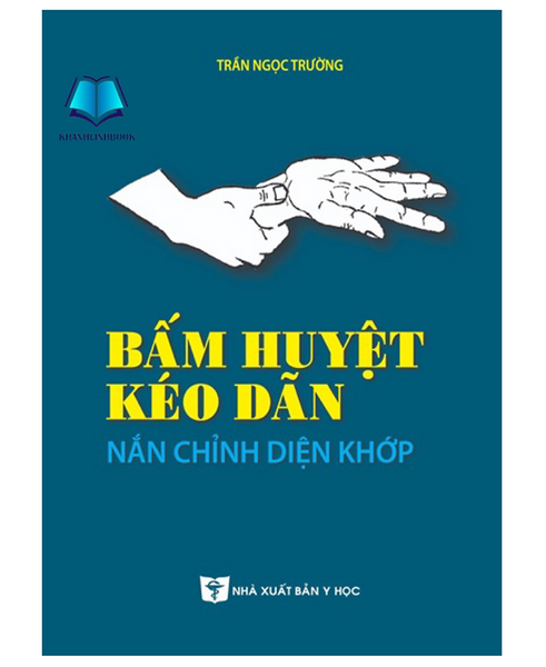 Sách - Bấm Huyệt Kéo Dãn Nắn Chỉnh Diện Khớp (Y)