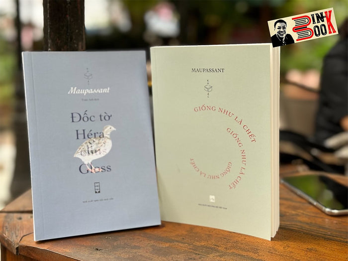 Combo 2 Cuốn Tác Giả Maupassant: Đốc Tờ Héraclius Gloss (Toàn Anh Dịch), Giống Như Là Chết (Cao Việt Dũng Dịch) – Xuất Bản Khác Combo 2 Cuốn Tác Giả Maupassant: Đốc Tờ Héraclius Gloss (Toàn Anh Dịch), Giống Như Là Chết (Cao Việt Dũng Dịch) – Xuất Bản Khác