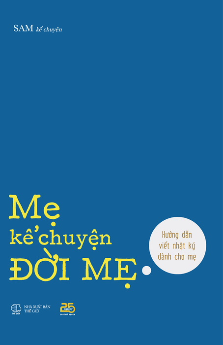 Mẹ Kể Chuyện Đời Mẹ Mẹ Kể Chuyện Đời Mẹ