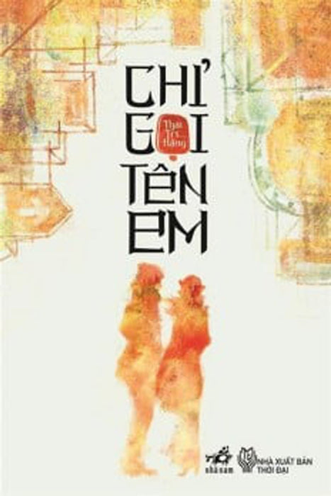 Chỉ Gọi Tên Em Chỉ Gọi Tên Em