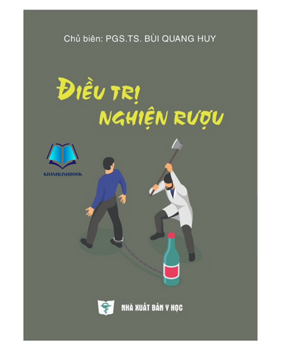 Sách - Đ.Iều Trị Nghiện Rượu (Y) Sách - Đ.Iều Trị Nghiện Rượu (Y)