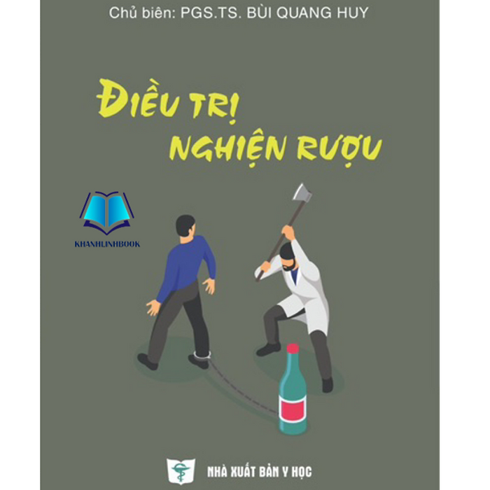 Sách - Đ.Iều Trị Nghiện Rượu (Y) Sách - Đ.Iều Trị Nghiện Rượu (Y)