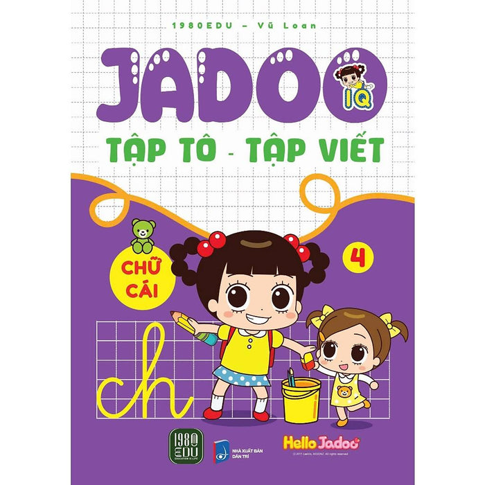 Jadoo Tập Tô - Tập Viết: Chữ Cái 4 Jadoo Tập Tô - Tập Viết: Chữ Cái 4