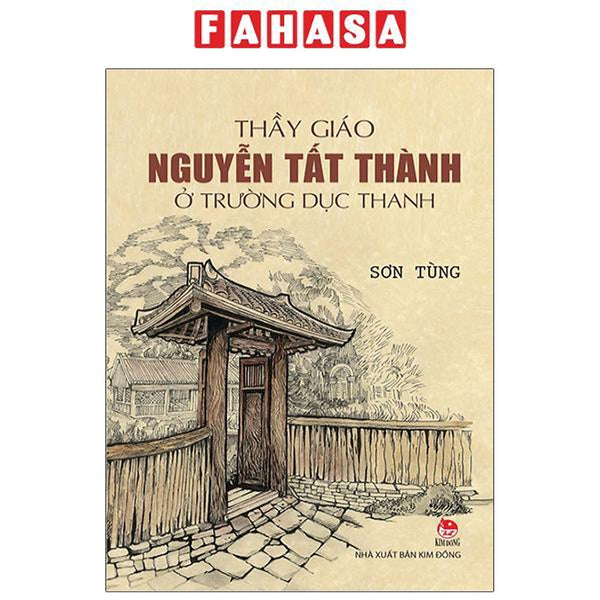 Sách - Thầy Giáo Nguyễn Tất Thành Ở Trường Dục Thanh (Tái Bản 2025)