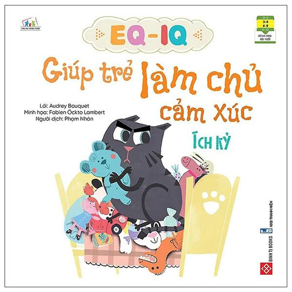 Sách Eq - Iq Giúp Trẻ Làm Chủ Cảm Xúc -  Ích Kỷ