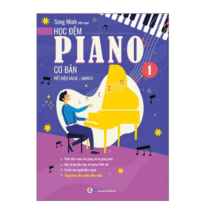 Học Đệm Piano Cơ Bản - Phần 1 - Tiết Điệu Valse-March (Tái Bản 2025) (Hh) Học Đệm Piano Cơ Bản - Phần 1 - Tiết Điệu Valse-March (Tái Bản 2025) (Hh)