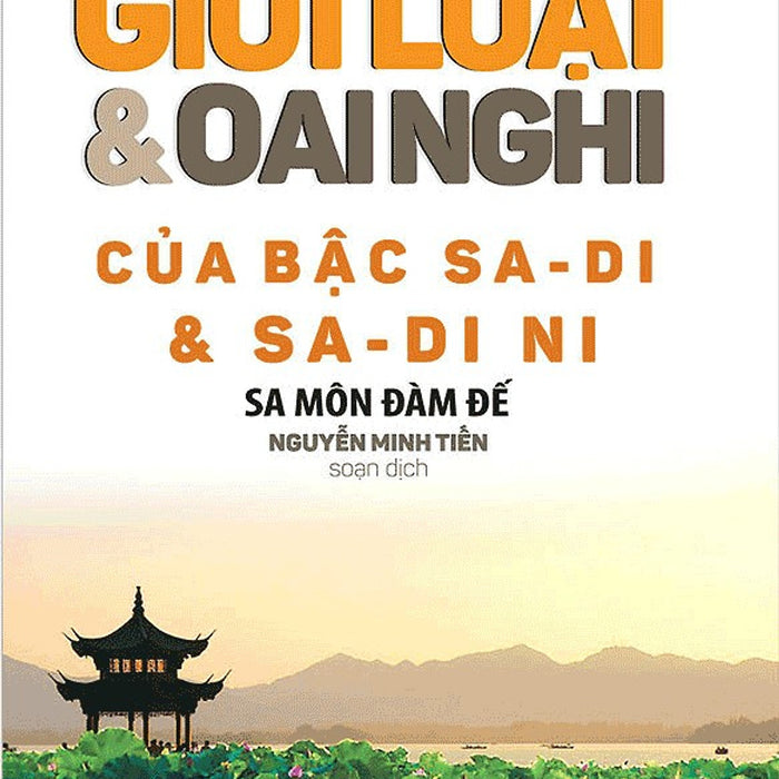 Giới Luật Và Oai Nghi Của Bậc Sa – Di Và Sa – Di Ni Giới Luật Và Oai Nghi Của Bậc Sa – Di Và Sa – Di Ni