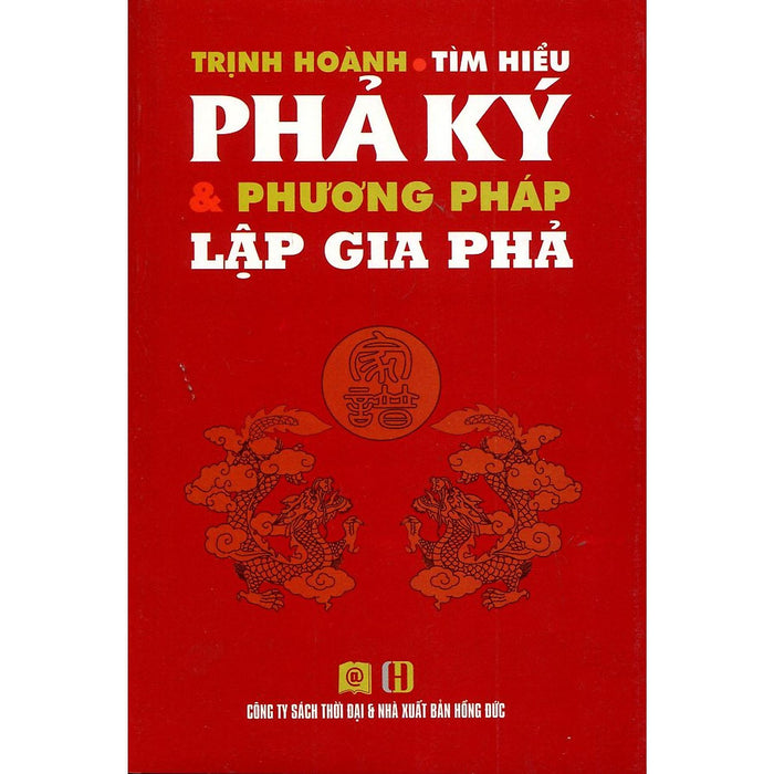 Sách - Tìm Hiểu Phả Kỷ Và Phương Pháp Lập Gia Phả - Thời Đại Sách - Tìm Hiểu Phả Kỷ Và Phương Pháp Lập Gia Phả - Thời Đại
