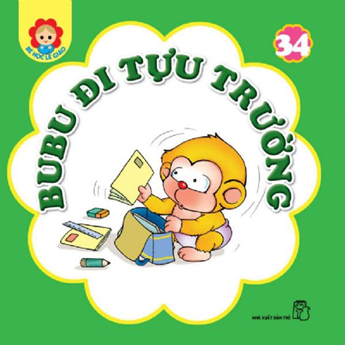 Bé Học Lễ Giáo - Tập 34: Bubu Đi Tựu Trường Bé Học Lễ Giáo - Tập 34: Bubu Đi Tựu Trường