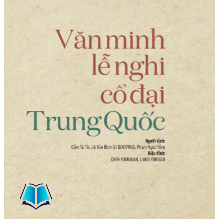 Sách - Văn Minh Lễ Nghi Cổ Đại Trung Quốc Sách - Văn Minh Lễ Nghi Cổ Đại Trung Quốc