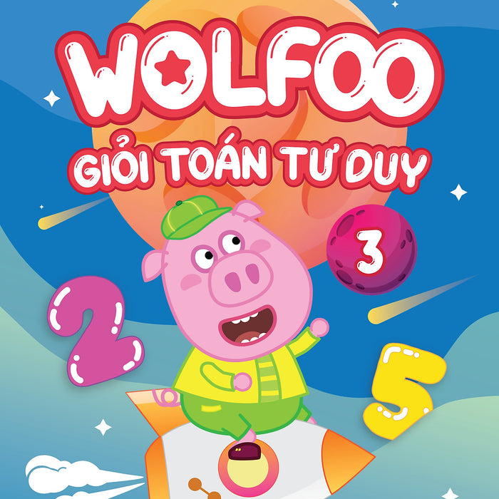 Wolfoo Giỏi Toán Tư Duy 3 Wolfoo Giỏi Toán Tư Duy 3