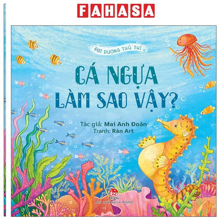 Sách - Đại Dương Thủ Thỉ - Cá Ngựa Làm Sao Vậy? Sách - Đại Dương Thủ Thỉ - Cá Ngựa Làm Sao Vậy?