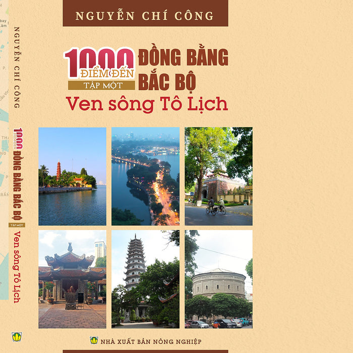1000 Điểm Đến Đồng Bằng Bắc Bộ - Ven Sông Tô Lịch (Nguyễn Chí Công) 1000 Điểm Đến Đồng Bằng Bắc Bộ - Ven Sông Tô Lịch (Nguyễn Chí Công)