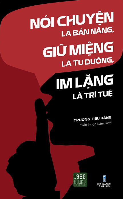 Nói Chuyện Là Bản Năng, Giữ Miệng Là Tu Dưỡng, Im Lặng Là Trí Tuệ Nói Chuyện Là Bản Năng, Giữ Miệng Là Tu Dưỡng, Im Lặng Là Trí Tuệ