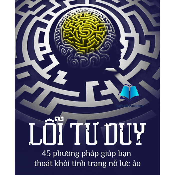 Sách - Lỗi Tư Duy 45 Phương Pháp Giúp Bạn Thoát Khỏi Tình Trạng Nỗ Lực Ảo (Mc) Sách - Lỗi Tư Duy 45 Phương Pháp Giúp Bạn Thoát Khỏi Tình Trạng Nỗ Lực Ảo (Mc)