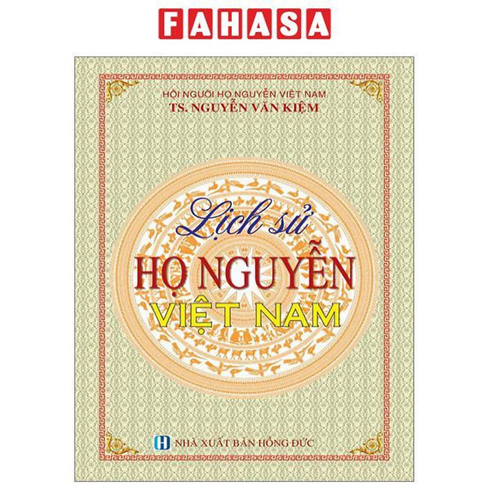 Lịch Sử Họ Nguyễn Việt Nam Lịch Sử Họ Nguyễn Việt Nam