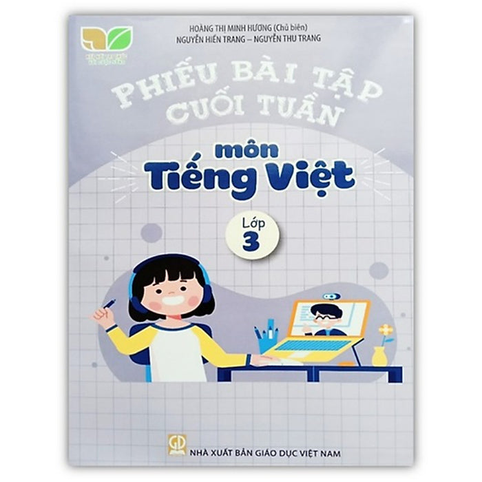 Sách - Phiếu Bài Tập Cuối Tuần Môn Tiếng Việt Lớp 3 - Kết Nối Tri Thức - Gd Sách - Phiếu Bài Tập Cuối Tuần Môn Tiếng Việt Lớp 3 - Kết Nối Tri Thức - Gd