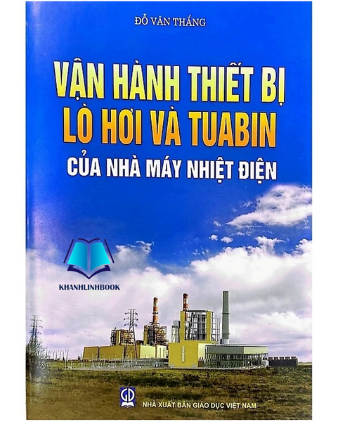 Sách - Vận Hành Thiết Bị Lò Hơi Và Tuabin Trong Các Nhà Máy Điện (Dn)