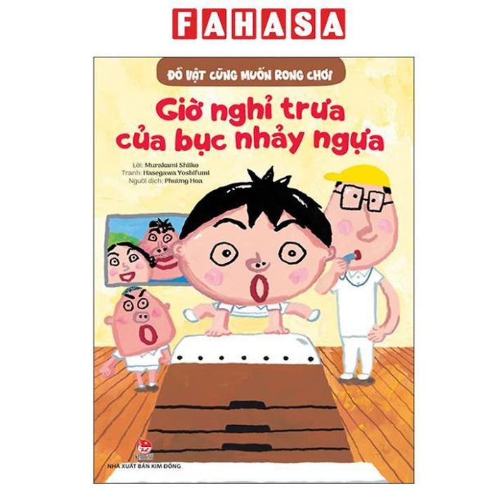 Sách - Đồ Vật Cũng Muốn Rong Chơi - Giờ Nghỉ Trưa Của Bục Nhảy Ngựa Sách - Đồ Vật Cũng Muốn Rong Chơi - Giờ Nghỉ Trưa Của Bục Nhảy Ngựa