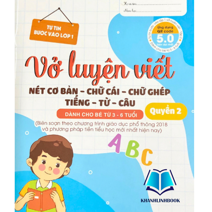 Sách - Vở Luyện Viết Nét Cơ Bản -Chữ Cái -Chữ Ghép -Tiếng -Từ -Câu - Quyển 2 ( Dành Cho Bé Từ 3 - 6 Tuổi ) Sách - Vở Luyện Viết Nét Cơ Bản -Chữ Cái -Chữ Ghép -Tiếng -Từ -Câu - Quyển 2 ( Dành Cho Bé Từ 3 - 6 Tuổi )