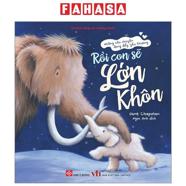 Những Câu Chuyện Đong Đầy Yêu Thương - Rồi Con Sẽ Lớn Khôn