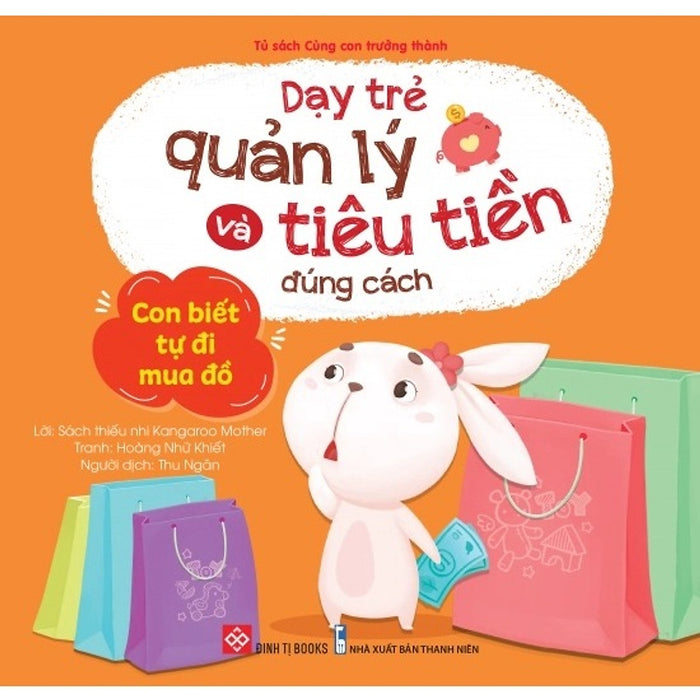 Sách Dạy Trẻ Quản Lý Và Tiêu Tiền Đúng Cách - Con Biết Tự Đi Mua Đồ Sách Dạy Trẻ Quản Lý Và Tiêu Tiền Đúng Cách - Con Biết Tự Đi Mua Đồ