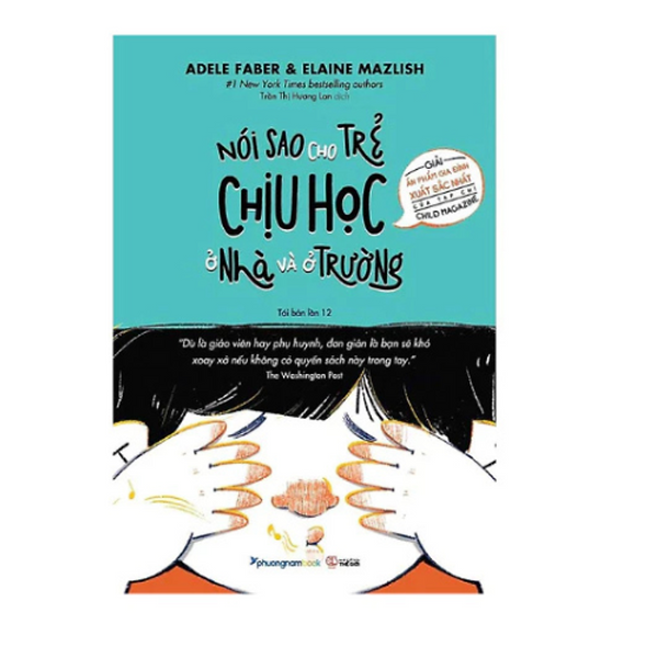 Nói Sao Cho Trẻ Chịu Học Ở Nhà Và Ở Trường (Pnb)
