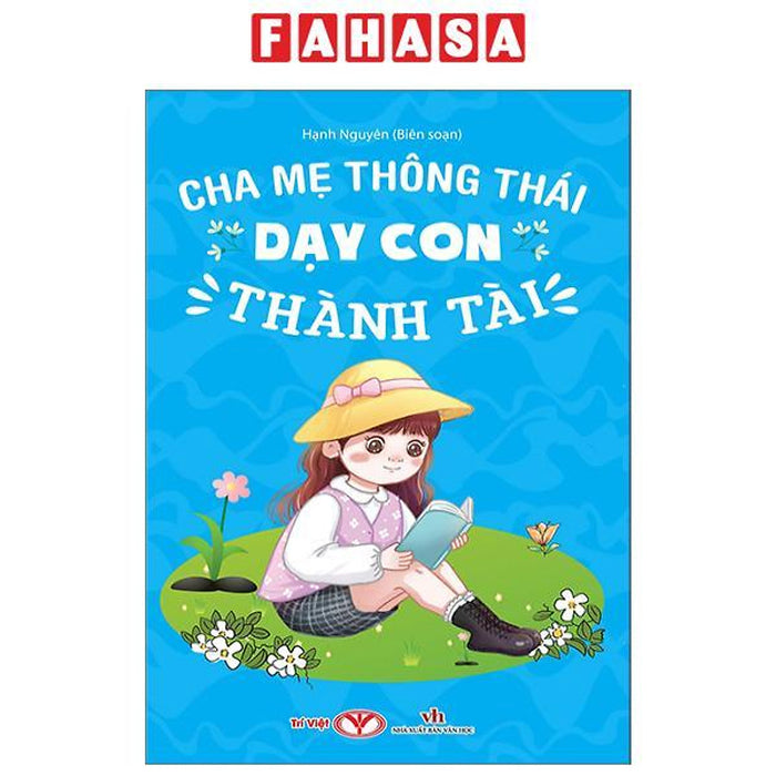 Cha Mẹ Thông Thái Dạy Con Tự Lập Thành Tài Cha Mẹ Thông Thái Dạy Con Tự Lập Thành Tài