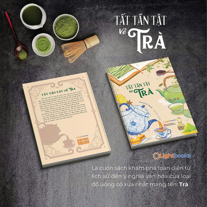 Sách - Tất Tần Tật Về Trà - Joseph M. Walsh Sách - Tất Tần Tật Về Trà - Joseph M. Walsh