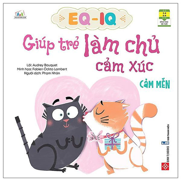 Sách Eq - Iq Giúp Trẻ Làm Chủ Cảm Xúc - Cảm Mến