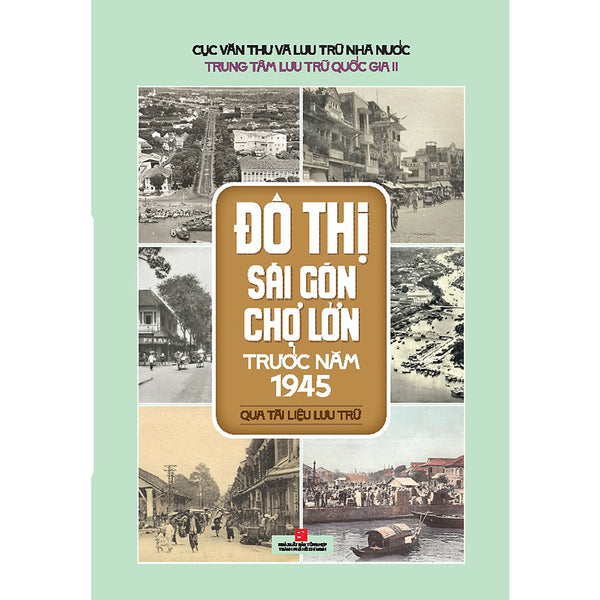 Đô Thị Sài Gòn Chợ Lớn Trước Năm 1945 Qua Tài Liệu Lưu Trữ