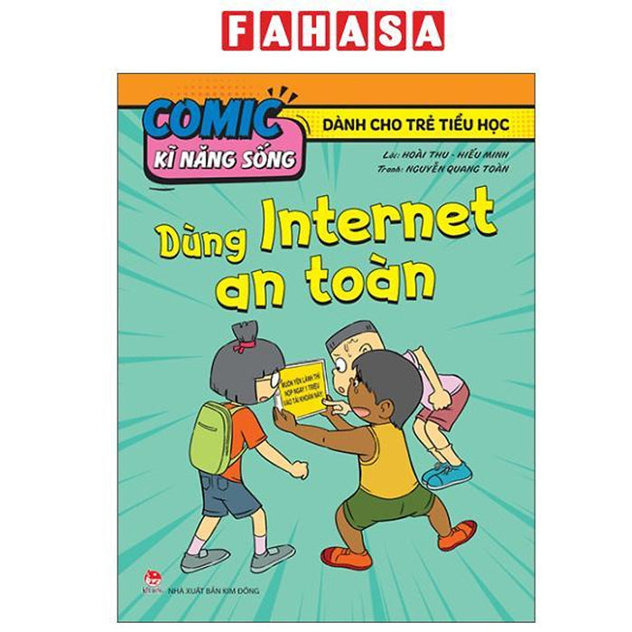 Sách - Comic Kĩ Năng Sống - Dành Cho Trẻ Tiểu Học - Dùng Internet An Toàn Sách - Comic Kĩ Năng Sống - Dành Cho Trẻ Tiểu Học - Dùng Internet An Toàn
