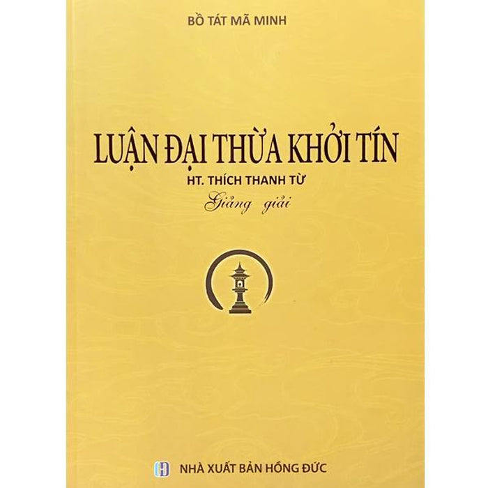 Sách - Luận Đại Thừa Khởi Tín Giảng Giải - Thích Thanh Từ - Tổ In Ấn Kinh Phật Sách - Luận Đại Thừa Khởi Tín Giảng Giải - Thích Thanh Từ - Tổ In Ấn Kinh Phật