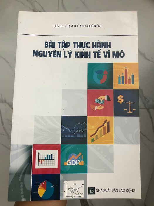 Bài Tập Thực Hành Nguyên Lý Kinh Tế Vĩ Mô - Phạm Thế Anh Bài Tập Thực Hành Nguyên Lý Kinh Tế Vĩ Mô - Phạm Thế Anh