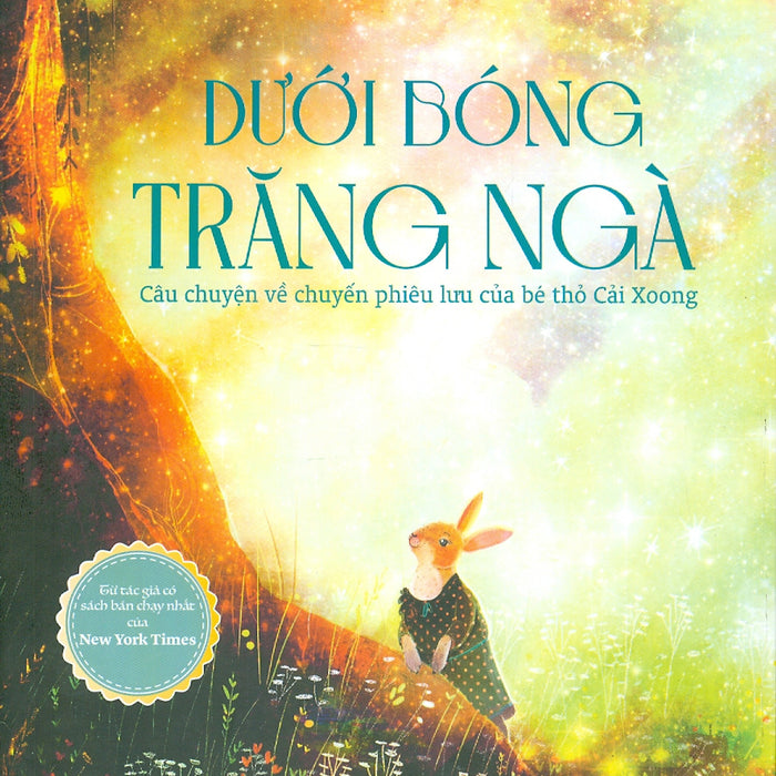 Dưới Bóng Trăng Ngà - Câu Chuyện Về Chuyến Phiêu Lưu Của Bé Thỏ Cải Xoong (In Màu) Dưới Bóng Trăng Ngà - Câu Chuyện Về Chuyến Phiêu Lưu Của Bé Thỏ Cải Xoong (In Màu)