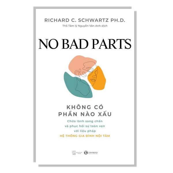 Cuốn Sách Tâm Lý: No Bad Parts - Không Có Phần Nào Xấu