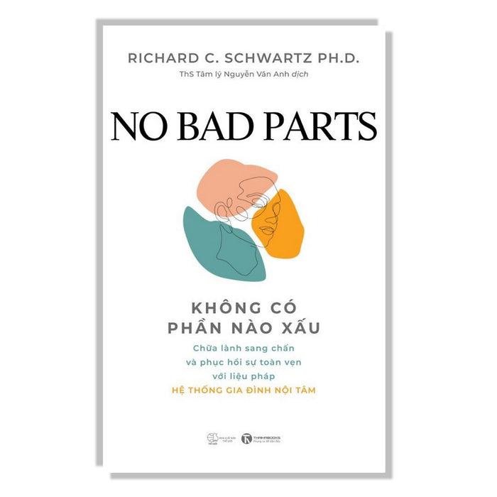Cuốn Sách Tâm Lý: No Bad Parts - Không Có Phần Nào Xấu Cuốn Sách Tâm Lý: No Bad Parts - Không Có Phần Nào Xấu