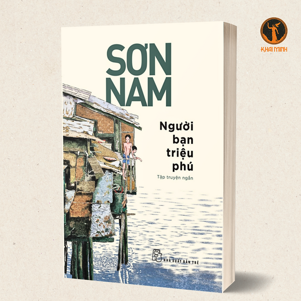 Người Bạn Triệu Phú - Sơn Nam (Tập Truyện Ngắn)