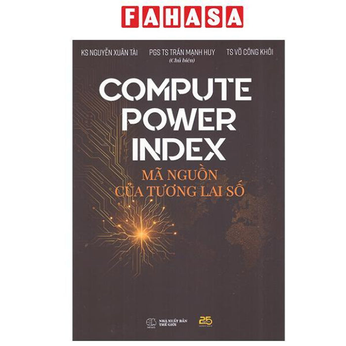 Sách - Compute Power Index - Mã Nguồn Của Tương Lai Số Sách - Compute Power Index - Mã Nguồn Của Tương Lai Số