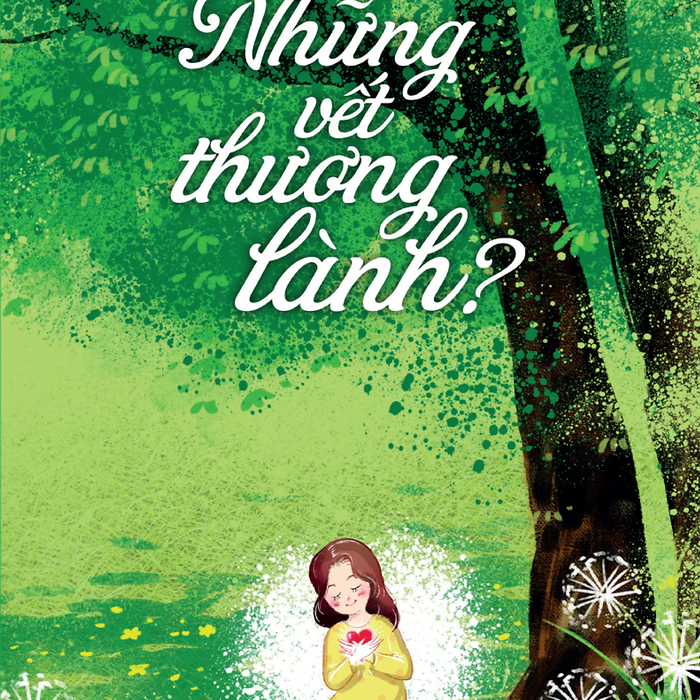 Những Vết Thương Lành - Tác Giả Anh Bùi Những Vết Thương Lành - Tác Giả Anh Bùi