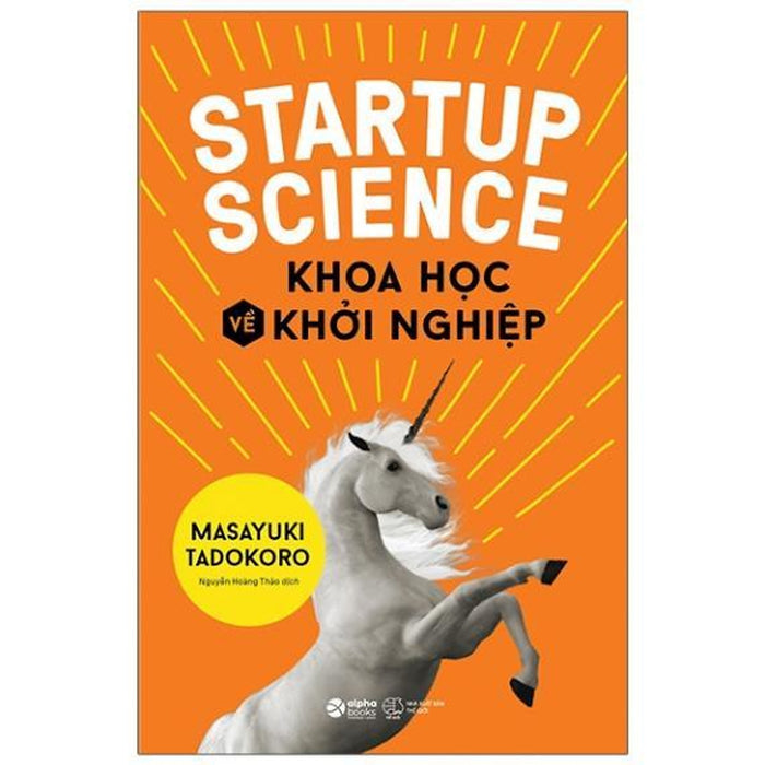 Startup Science - Khoa Học Về Khởi Nghiệp - Bản Quyền Startup Science - Khoa Học Về Khởi Nghiệp - Bản Quyền