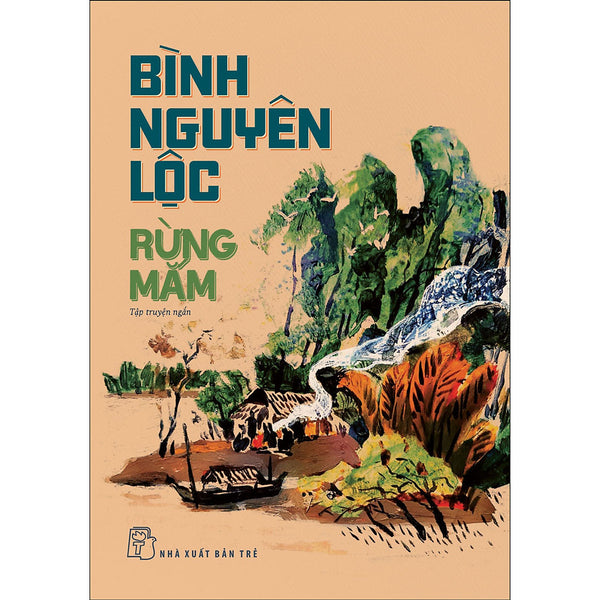 Bình Nguyên Lộc. Rừng Mắm