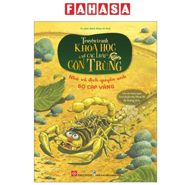 Sách - Truyện Tranh Khoa Học Về Các Loài Côn Trùng - Nhà Vô Địch Quyền Anh - Bọ Cạp Vàng