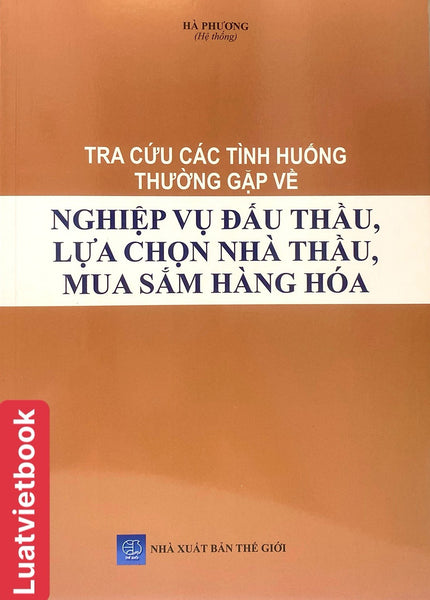 Tra Cứu Các Tình Huống Thường Gặp Về Nghiệp Vụ Đấu Thầu, Lựa Chọn Nhà Thầu Mua Sắm Hàng Hoá