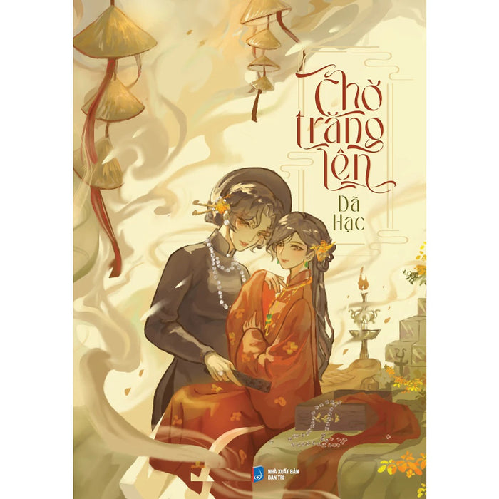 Chờ Trăng Lên (Tác Giả: Dã Hạc) Chờ Trăng Lên (Tác Giả: Dã Hạc)