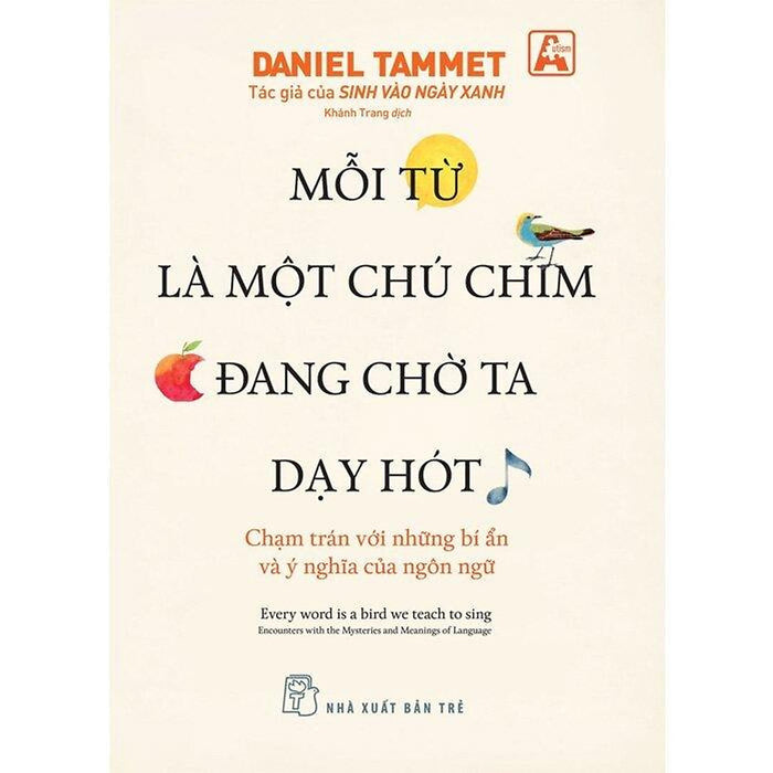 Mỗi Từ Là Một Chú Chim Đang Chờ Ta Dạy Hót - Bản Quyền Mỗi Từ Là Một Chú Chim Đang Chờ Ta Dạy Hót - Bản Quyền