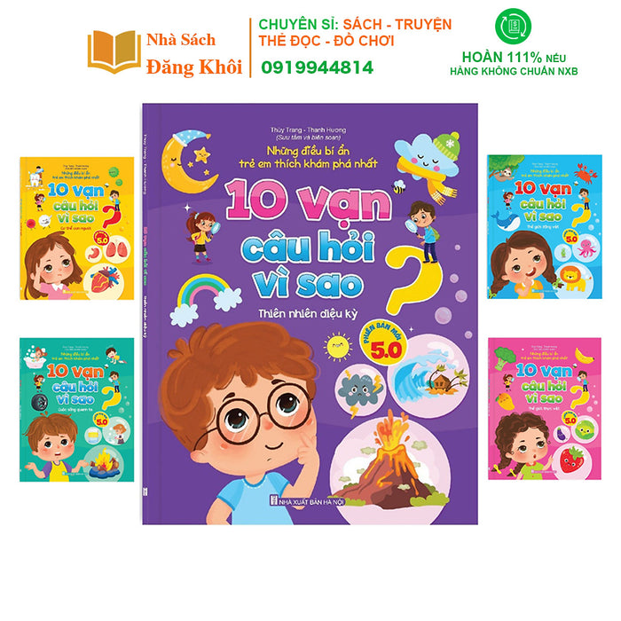 Sách - 10 Vạn Câu Hỏi Vì Sao - Những Điều Bí Ẩn Trẻ Em Thích Khám Phá Nhất - Phiên Bản Mới 5.0 Sách - 10 Vạn Câu Hỏi Vì Sao - Những Điều Bí Ẩn Trẻ Em Thích Khám Phá Nhất - Phiên Bản Mới 5.0