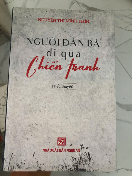 Người Đàn Bà Đi Qua Chiến Tranh  - Nguyễn Thị Minh Thìn (Tiểu Thuyết)