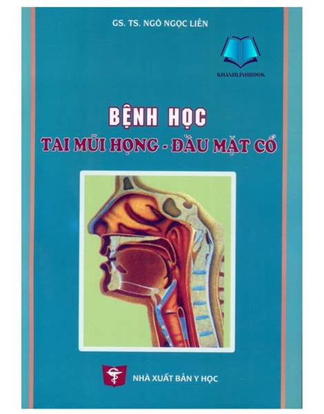 Sách - Bệnh Học Tai Mũi Họng Đầu Mặt Cổ (Y)